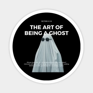 The Art of Being A Ghost Magnet